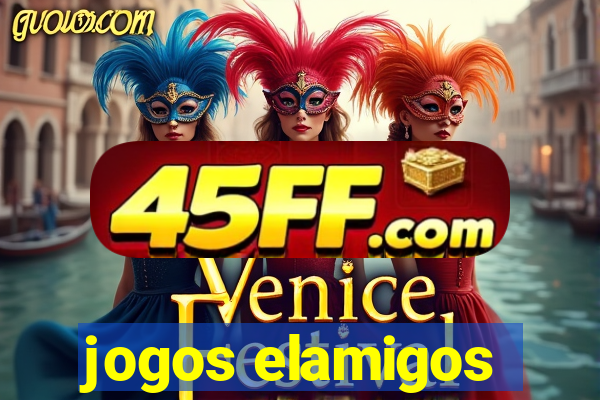jogos elamigos